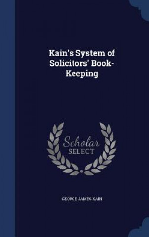 Kain's System of Solicitors' Book-Keeping