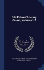 Odd Fellows' Literary Casket, Volumes 1-2