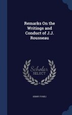 Remarks on the Writings and Conduct of J.J. Rousseau