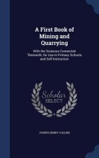 First Book of Mining and Quarrying