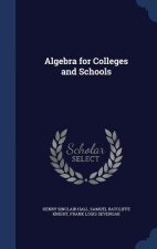 Algebra for Colleges and Schools