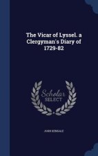 Vicar of Lyssel. a Clergyman's Diary of 1729-82