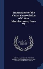 Transactions of the National Association of Cotton Manufacturers, Issue 70