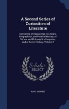 Second Series of Curiosities of Literature