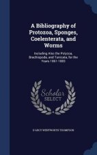 Bibliography of Protozoa, Sponges, Coelenterata, and Worms