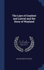 Lays of Graelent and Lanval and the Story of Wayland