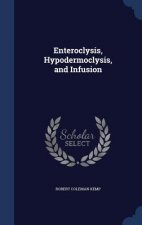 Enteroclysis, Hypodermoclysis, and Infusion