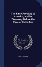 Early Peopling of America, and Its Discovery Before the Time of Columbus