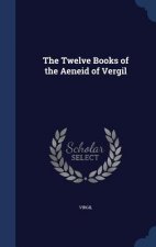 Twelve Books of the Aeneid of Vergil