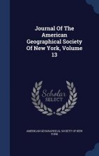 Journal of the American Geographical Society of New York, Volume 13