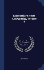Lincolnshire Notes and Queries, Volume 8