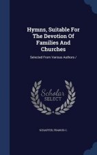 Hymns, Suitable for the Devotion of Families and Churches