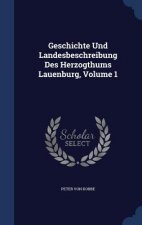 Geschichte Und Landesbeschreibung Des Herzogthums Lauenburg, Volume 1