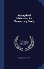 Strength of Materials; An Elementary Study