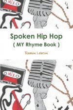 Spoken Hip Hop ( My Rhyme Book ) by: Big Rezo