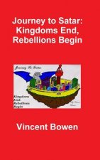 Journey to Satar: Kingdoms End, Rebellions Begin
