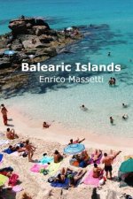 Balearic Islands Mallorca, Minorca, Ibiza and Formentera