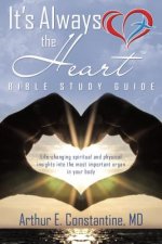 It S Always the Heart Bible Study Guide