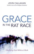 Grace in the Rat Race