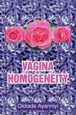 Vagina Homogeneity