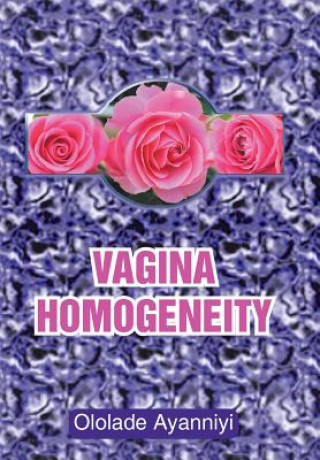 Vagina Homogeneity