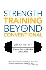 Strength Training Beyond The Conventional