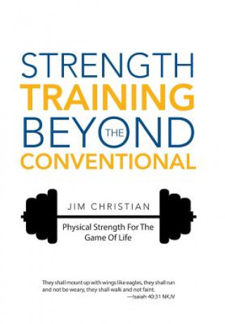 Strength Training Beyond The Conventional