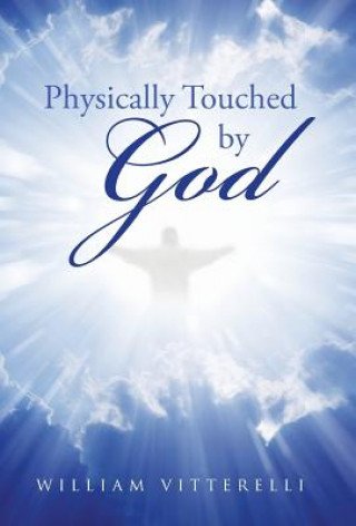 Physically Touched by God