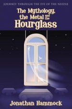 Mythology, the Metal and the Hourglass