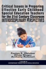 Critical Issues in preparing Effective Early Childhood Special Education Teachers for the 21st Century Classroom
