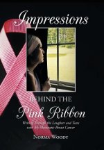 Impressions Behind the Pink Ribbon