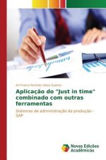 Aplicacao do Just in time combinado com outras ferramentas