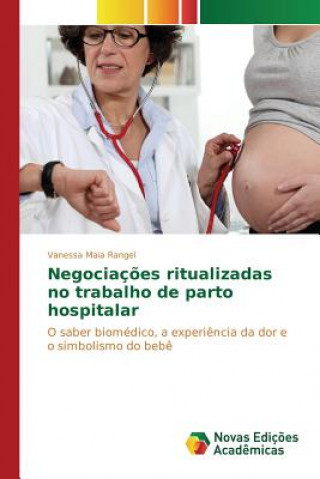 Negociacoes ritualizadas no trabalho de parto hospitalar
