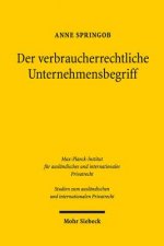 Der verbraucherrechtliche Unternehmerbegriff