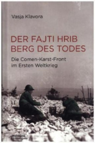 Der Fajti hrib - Berg des Todes