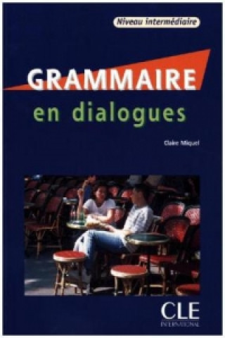Grammaire en dialogues - Niveau intermédiaire, m. Audio-CD