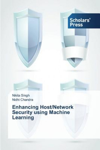 Enhancing Host/Network Security using Machine Learning