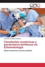 Constantes numericas y parametros biofisicos en Estomatologia