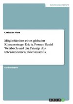 Moeglichkeiten eines globalen Klimavertrags. Eric A. Posner, David Weisbach und das Prinzip des Internationalen Paretianismus
