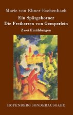 Ein Spatgeborner / Die Freiherren von Gemperlein