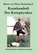 Krambambuli / Der Kreisphysikus