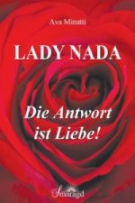Lady Nada - die Antwort ist Liebe!
