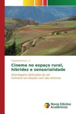 Cinema no espaco rural, hibridez e sensorialidade