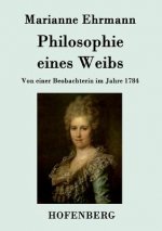 Philosophie eines Weibs