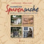 Saarbrücker Spurensuche. Bd.1