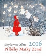 Kalendář 2016 Příběhy Matky Země -  Sibylle von Olfers