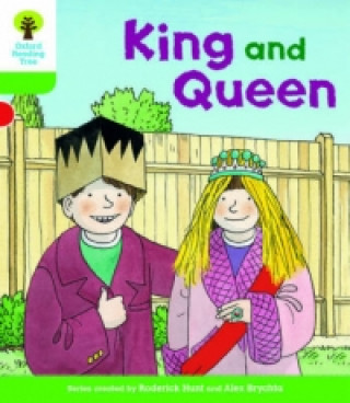 Oxford Reading Tree Biff, Chip and Kipper Stories Decode and Develop: Level 2: King and Queen