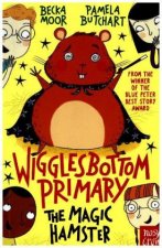 Wigglesbottom Primary: The Magic Hamster