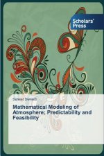 Mathematical Modeling of Atmosphere; Predictability and Feasibility