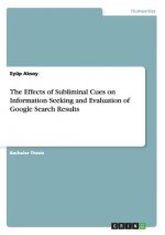 Effects of Subliminal Cues on Information Seeking and Evaluation of Google Search Results